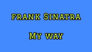 FRANK SINATRAMY WAYLYRICS [upl. by Ivie]