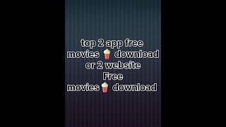 Top 2 Apps free movies 🎥🍿 download or 3 website Free🍿 moviesflix moviemad moviepass viralvideo [upl. by Saddler]