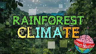 Rainforest Climates [upl. by Aihseya]