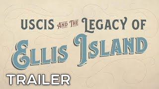 USCIS and the Legacy of Ellis Island Trailer [upl. by Niltak337]