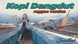 KOPI DANGDUT  reggae version by Jovita aurel [upl. by Adnelg]