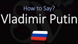 How to Pronounce Vladimir Putin CORRECTLY [upl. by Mehalick706]