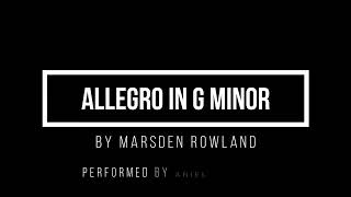 Allegro in G minor by Marsden Rowland [upl. by Duffy]