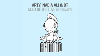 Arty Nadia Ali amp BT  Must Be The Love Shogun Remix [upl. by Ashby]