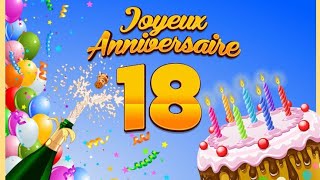 Joyeux Anniversaire 18 ans  Musique [upl. by Nisay]