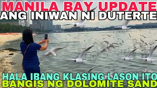 MANILA BAYBANGIS NG DOLOMITE SAND UMATAKE NG HUSTOGRABE INIWAN NI DIGONG GANITO NGAYONMiz July [upl. by Bull]