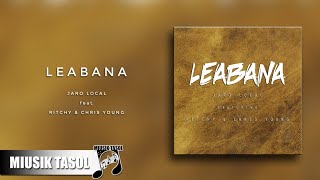 Jaro Local  Leabana ft Ritchy amp Chris Young [upl. by Arvie415]