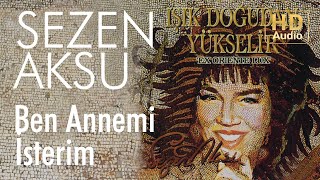 Sezen Aksu  Ben Annemi İsterim Official Audio [upl. by Nadabb]