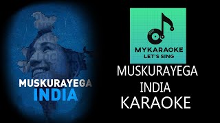 Muskurayega India Karaoke  Karaoke with Lyrics  My Karaoke [upl. by Essilrahc821]