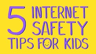 5 Internet Safety Tips for Kids [upl. by Jeb457]