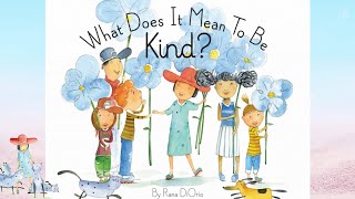 What Does It Mean To Be Kind  Kids Books Read Aloud [upl. by Indnahc]