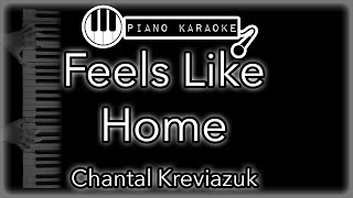 Feels Like Home  Chantal Kreviazuk  Piano Karaoke Instrumental [upl. by Aicilla]