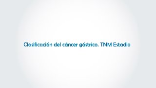 Clasificación del cáncer gástrico TNM Estadio [upl. by Duwalt339]