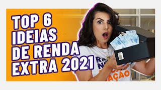 GANHE 100 REAIS POR DIA TOP 6 IDEIAS DE RENDA EXTRA PARA 2021 [upl. by Mabelle859]