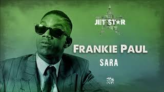 Frankie Paul  Sara Official Audio [upl. by Calica]