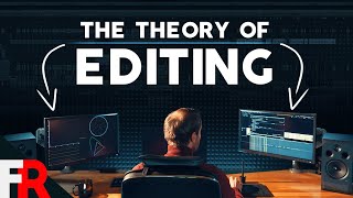 The Theory of Editing [upl. by Assina]