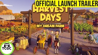 Harvest Days My Dream Farm  Official Launch Trailer [upl. by Buxton]