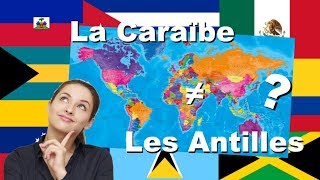 La Caraïbe et les Antilles  Définitions et Origines Différences et Similitudes [upl. by Ah]