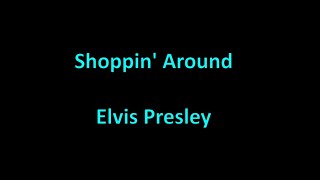 Shoppin Around Elvis Presley with lyrics [upl. by Sparrow192]