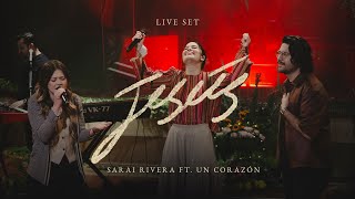 Jesús Live Set  Sarai Rivera Ft uncorazonorg Video Oficial [upl. by Knobloch]