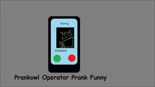 Prankowl Operator Prank Uno [upl. by Ignacio]