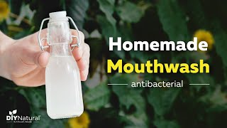 How To Make A Natural Antibacterial Homemade Mouthwash [upl. by Gamali]