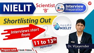 NIELIT Scientist B shortlisting out  Interview starts from 11th sept  Prepare Interviews with YP [upl. by Arnold]