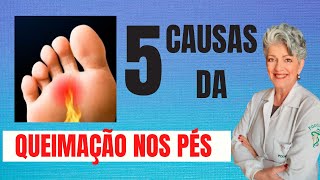 5 Causas Da Queimação Nos Pés [upl. by Llerrah]