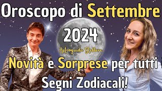 Oroscopo Settembre 2024 Previsioni di Paolo Fox per tutti i Segni Zodiacali su Astroguida Stellare [upl. by Nnaear]