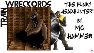 TRAINWRECKORDS quotThe Funky Headhunterquot by MC Hammer [upl. by Eciral]