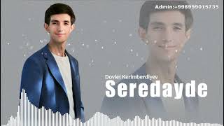 DOVLET KERIMBERDIYEV SEREDAYDE 2025 [upl. by Onitnevuj851]