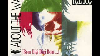 Ice MC  Bom Digi Bom Think About The Way Original Extended Mix [upl. by Deacon76]