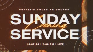 POTTERS HOUSE AG CHURCH  SUNDAY EVENING SERVICE  JULY  14072024  LIVE [upl. by Winograd]