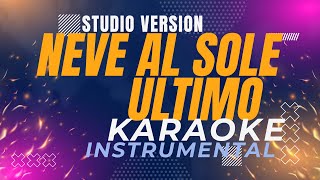 NEVE AL SOLE  Ultimo Karaoke Studio Version [upl. by Schlicher]