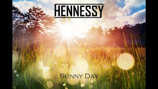 Hennessy  Sunny Day Official Lyrics Video [upl. by Nosnaj]