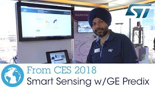 ST at CES 2018  Smart Sensing with GE Predix [upl. by Edmunda]