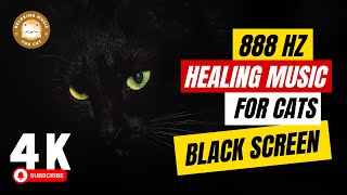 888 Hz Healing Frequency Music for Cats Black Screen with Purring 🐱 Relaxing Music for Cat [upl. by Koeppel]