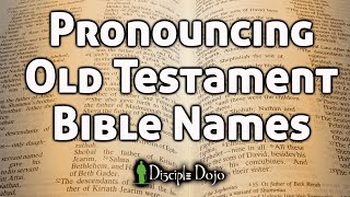 How to Pronounce All Those Old Testament Bible Names [upl. by Hagan]