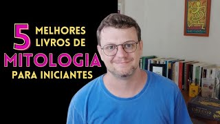 Os 5 MELHORES livros de MITOLOGIA para Iniciantes [upl. by Denby]