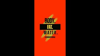 shorts BODY FAT WATER [upl. by Yajnas]