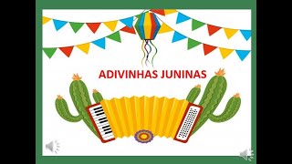 Vamos brincar ADIVINHAS JUNINAS [upl. by Araeic]