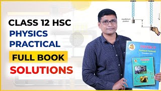 Class 12 Physics Practical  Full Book Solutions  HSC Maharashtra State Board  P N Sir [upl. by Eanyl122]