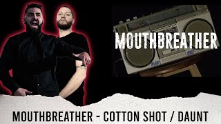 MUSTWATCH  METALCORE BAND REACTS  MOUTHBREATHER quotCOTTON MOUTHDAUNTquot  REACTION  REVIEW  GRADE [upl. by Irving]