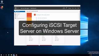 Configuring an iSCSI Target on Server 2016 [upl. by Stranger]