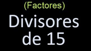 factores de 15  divisores de 15 como hallar el divisor de un numero ejemplos [upl. by Ahsirtap]