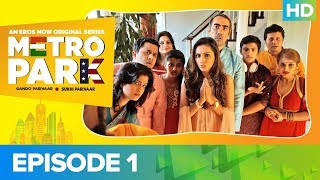 Metro Park Episode 1  New Beginnings  An Eros Now Original Series  Watch All Episodes On Eros Now [upl. by Assert]