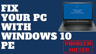 Fix Your PC with Windows 10 PE [upl. by Diamond]