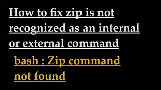 How to fix zip is not recognized as an internal or external command [upl. by Light]