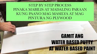 PAANO MAG MASILYA AT MAG PINTURA NG PLYWOOD  HOW TO APPLY PUTTY AND PAINT ON PLYWOOD [upl. by Wightman]