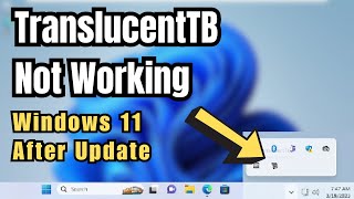 FIX TranslucentTB Not Working on Windows 11 after New Update 2023 [upl. by Swope]